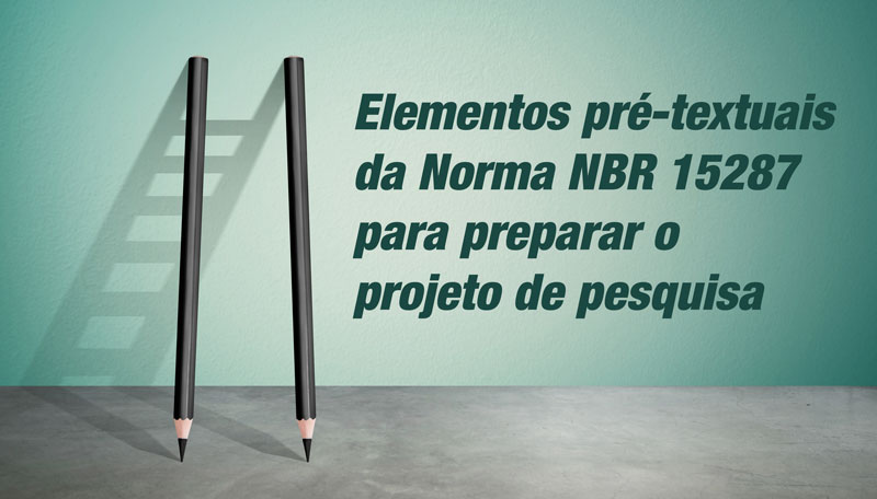 Conheça Agora as Normas ABNT para Projeto de Pesquisa - Pesquisas ...